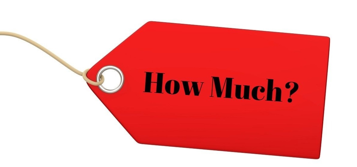 The most asked question we get is how much?